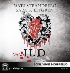 Ild (lydbok) av Mats Strandberg, Sara B. Elfg