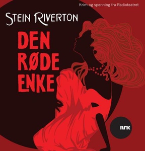 Den røde enke (lydbok) av Stein Riverton, NRK