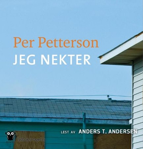 Jeg nekter (lydbok) av Per Petterson