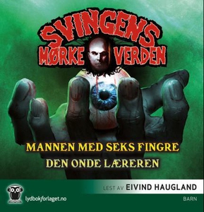 Mannen med seks fingre ; Den onde læreren (ly
