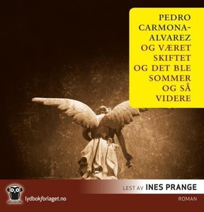 Og været skiftet og det ble sommer og så vide