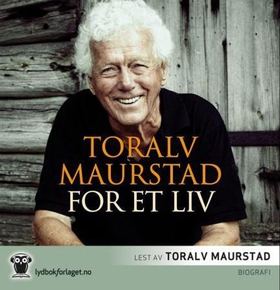 For et liv (lydbok) av Toralv Maurstad