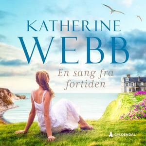 En sang fra fortiden (lydbok) av Katherine We