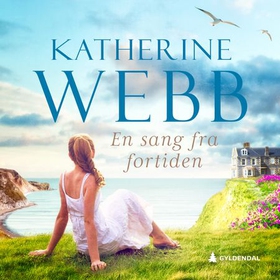 En sang fra fortiden (lydbok) av Katherine Webb