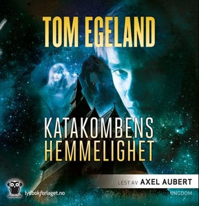 Katakombens hemmelighet (lydbok) av Tom Egela