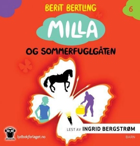 Milla og sommerfuglgåten (lydbok) av Berit Bertling