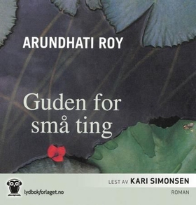 Guden for små ting (lydbok) av Arundhati Roy