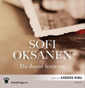 Da duene forsvant (lydbok) av Sofi Oksanen