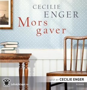 Mors gaver (lydbok) av Cecilie Enger