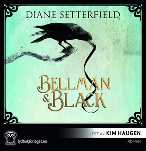 Bellman & Black (lydbok) av Diane Setterfield
