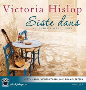 Siste dans og andre fortellinger (lydbok) av Victoria Hislop