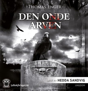 Den onde arven (lydbok) av Thomas Enger