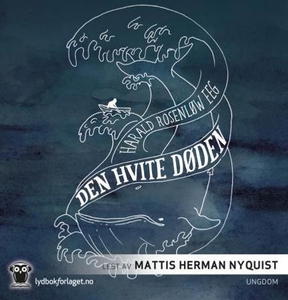 Den hvite døden (lydbok) av Harald Rosenløw E