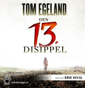 Den 13. disippel (lydbok) av Tom Egeland