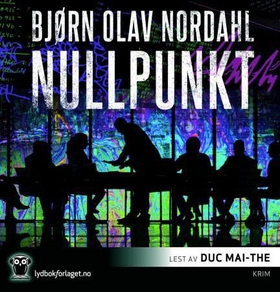 Nullpunkt - thriller (lydbok) av Bjørn Olav Nordahl