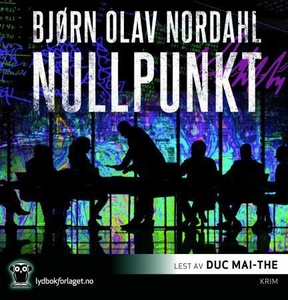 Nullpunkt (lydbok) av Bjørn Olav Nordahl