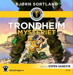 Trondheim-mysteriet (lydbok) av Bjørn Sortlan