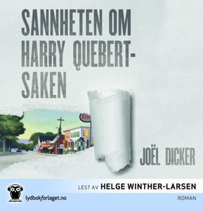 Sannheten om Harry Quebert-saken (lydbok) av