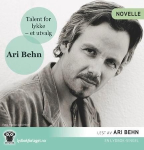 Talent for lykke (lydbok) av Ari Behn