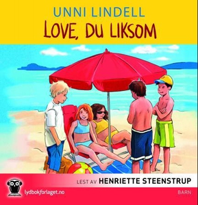 Love, du liksom (lydbok) av Unni Lindell