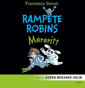 Rampete Robins mareritt (lydbok) av Francesca