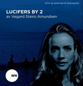 Lucifers by 2 (lydbok) av Vegard Steiro Amund