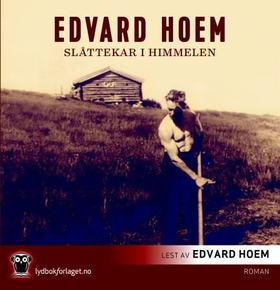 Slåttekar i himmelen (lydbok) av Edvard Hoem