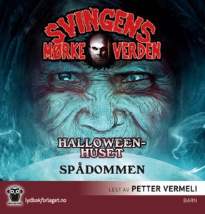 Halloweenhuset ; Spådommen (lydbok) av Arne S