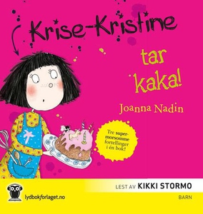 Krise-Kristine tar kaka (lydbok) av Joanna Na