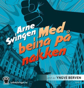 Med beina på nakken (lydbok) av Arne Svingen