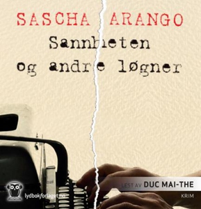 Sannheten og andre løgner (lydbok) av Sascha