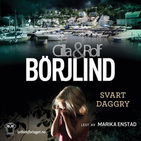 Svart daggry (lydbok) av Cilla Börjlind