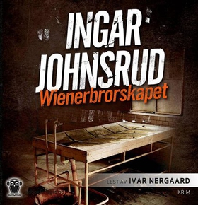 Wienerbrorskapet (lydbok) av Ingar Johnsrud