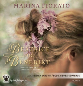 Beatrice og Benedikt (lydbok) av Marina Fiora