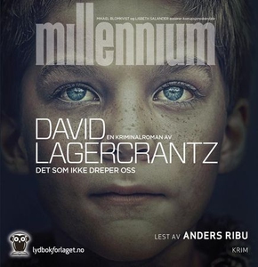 Det som ikke dreper oss (lydbok) av David Lag