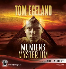 Mumiens mysterium (lydbok) av Tom Egeland
