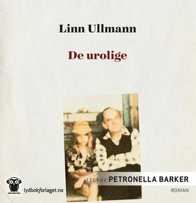 De urolige (lydbok) av Linn Ullmann