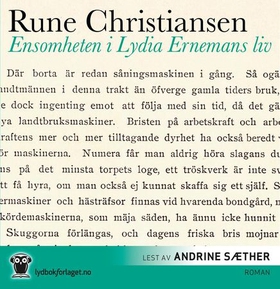 Ensomheten i Lydia Ernemans liv (lydbok) av Rune Christiansen