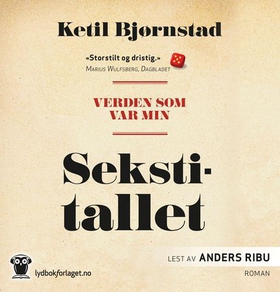 Verden som var min - Sekstitallet (lydbok) av Ketil Bjørnstad