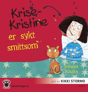 Krise-Kristine er sykt smittsom (lydbok) av J