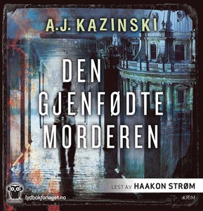 Den gjenfødte morderen (lydbok) av A.J. Kazin