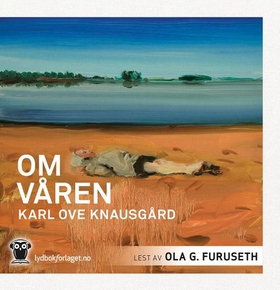 Om våren (lydbok) av Karl Ove Knausgård