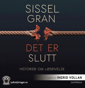 Det er slutt (lydbok) av Sissel Gran