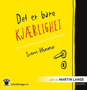 Det er bare kjærlighet (lydbok) av Sverre Hen