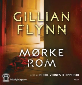 Mørke rom (lydbok) av Gillian Flynn