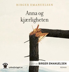 Anna og kjærligheten (lydbok) av Birger Emanu