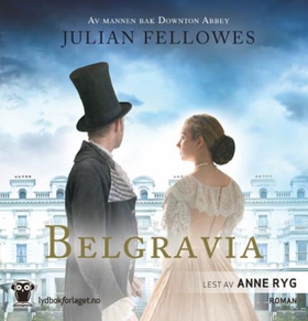 Belgravia (lydbok) av Julian Fellowes