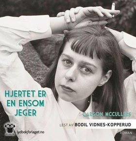 Hjertet er en ensom jeger (lydbok) av Carson McCullers