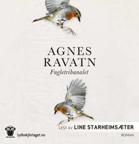 Fugletribunalet - roman (lydbok) av Agnes Ravatn