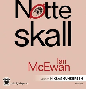 Nøtteskall (lydbok) av Ian McEwan